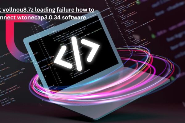 about vollnou8.7z loading failure how to connect wtonecap3.0.34 software