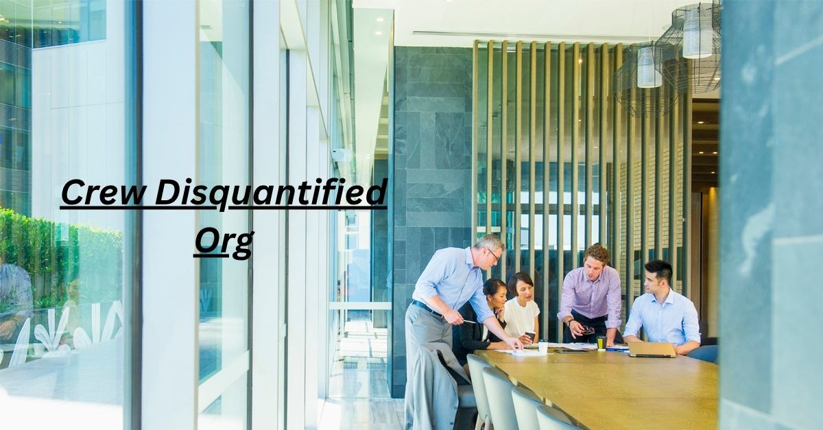 Crew Disquantified Org: 7 Powerful Insights Explained
