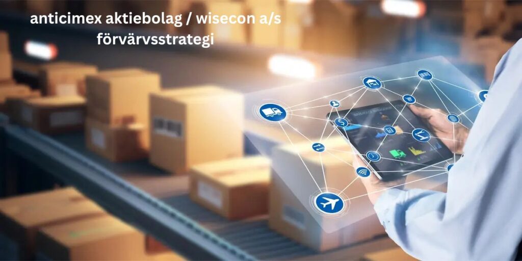 anticimex aktiebolag / wisecon a/s förvärvsstrategi: 7 Insights